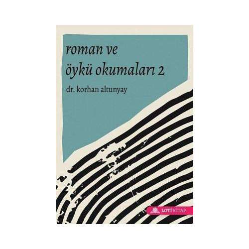Roman ve Öykü Okumaları - 2 Korhan Altunyay