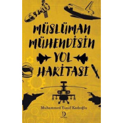 Müslüman Mühendisin Yol Haritası Muhammed Yusuf Kadıoğlu