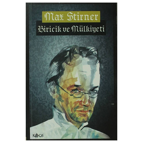 Biricik ve Mülkiyeti - Max Stirner