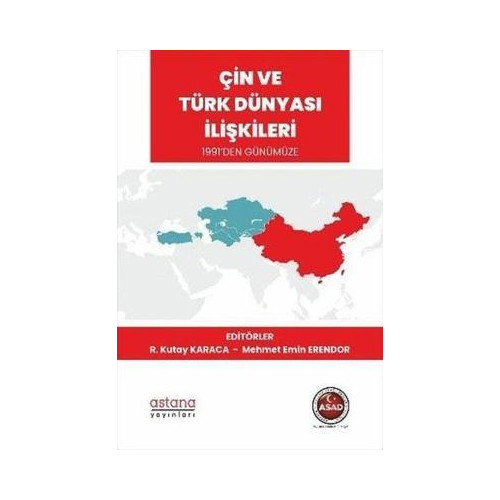 Çin ve Türk Dünyası İlişkileri - 1991'den Günümüze Kolektif