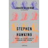 Stephen Hawking - Fizik ve Dostlukla Geçen Bir Ömür Leonard Mlodinow
