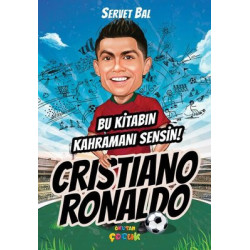 Cristiano Ronaldo - Bu Kitabın Kahramanı Sensin! Servet Bal