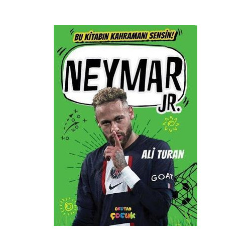 Neymar JR - Bu Kitabın Kahramanı Sensin! Ali Turan