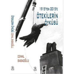 Ötekilerin Öyküsü - 1915'ten 2015'e Cemal Babaoğlu