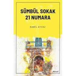 Sümbül Sokak 21 Numara Kamil Ayvaz