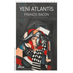 Yeni Atlantis - Dünya Klasikleri Francis Bacon