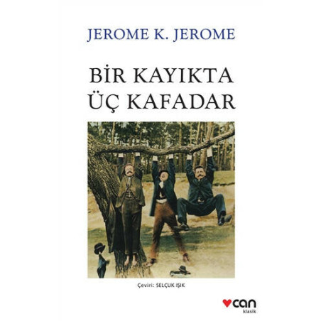 Bir Kayıkta Üç Kafadar - Jerome K. Jerome