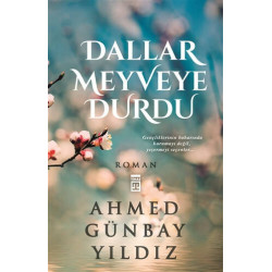 Dallar Meyveye Durdu - Ahmed Günbay Yıldız