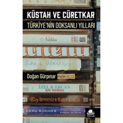 Küstah ve Cüretkar: Türkiye'de Doksanlı Yıllar Doğan Gürpınar
