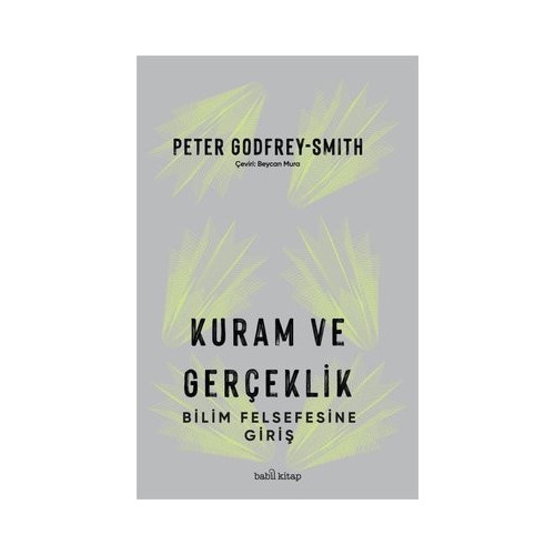 Kuram ve Gerçeklik - Bilim Felsefesine Giriş Peter Godfrey - Smith