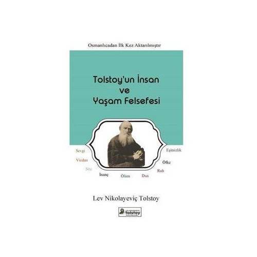 Tolstoy'un İnsan ve Yaşam Felsefesi Lev Nikolayeviç Tolstoy