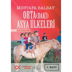 Orta(daki) Asya Ülkeleri - Mustafa Balbay