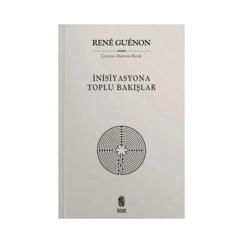 İnisiyasyona Toplu Bakışlar Rene Guenon