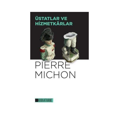 Üstatlar ve Hizmetkarlar Pierre Michon