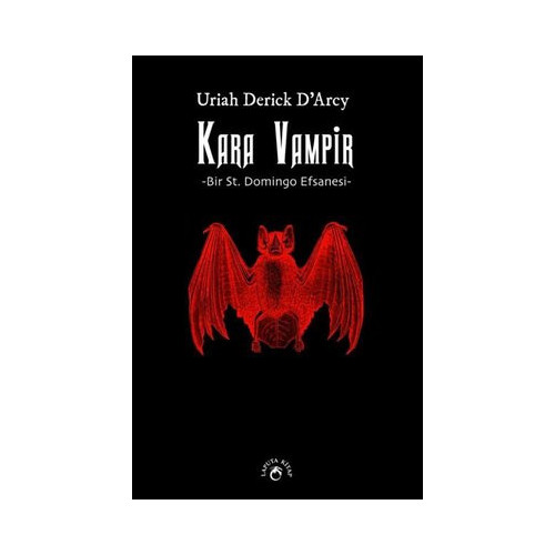 Kara Vampir - Bir St. Domingo Efsanesi Uriah Derick D'arcy