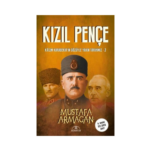 Kızıl Pençe-Kazım Karabekir'in Gözüyle Yakın Tarihimiz 2 Mustafa Armağan
