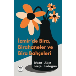 İzmir'de Bira Birahaneler ve Bira Bahçeleri - Resimli Akın Erdoğan
