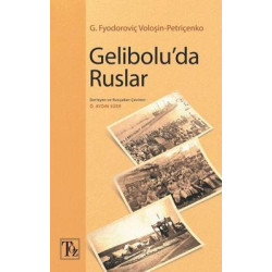 Gelibolu'da Ruslar G. Fyodoroviç Voloşin Petriçenko