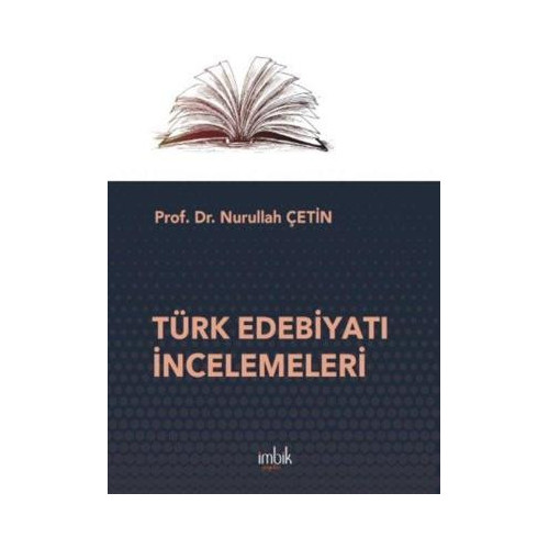 Türk Edebiyatı İncelemeleri Nurullah Çetin