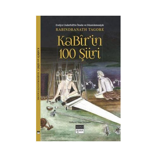 Kabir'in 100 Şiir - Evelyn Underhil'in Önsöz ve Düzenlemesiyle Rabindaranath Tagore