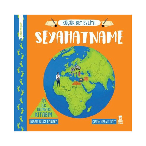 Seyahatname - Küçük Bey Evliya - İlk Geometri Kitabım Bilge Daniska