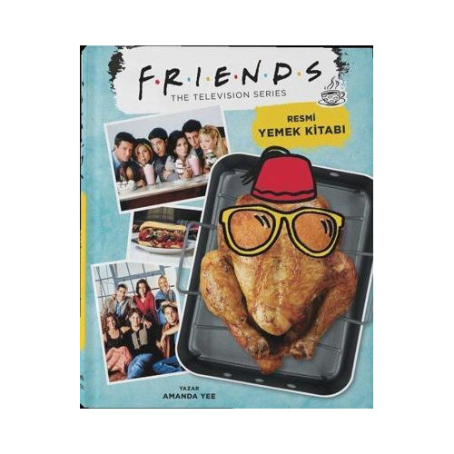 Friends: Resmi Yemek Kitabı Amanda Yee