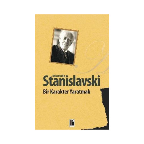 Bir Karakter Yaratmak Konstantin Stanislavski