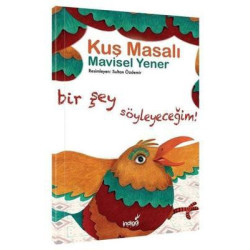 Kuş Masalı-Masal Kulübü Serisi Mavisel Yener