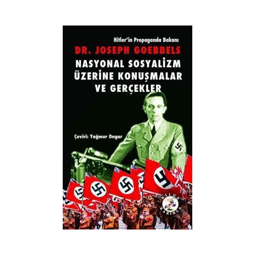 Nasyonal Sosyalizm Üzerine Konuşmalar ve Gerçekler Josep Goebbels