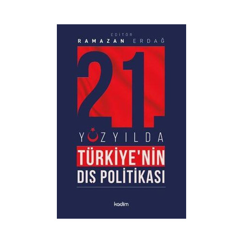 21.Yüzyılda Türkiye'nin Dış Politikası Kolektif