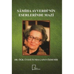Samiha Ayverdinin Eserlerinde Mazi Funda Çapan Özdemir