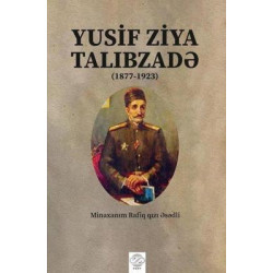 Yusif Ziya Talibzade 1877-1923-Azerbaycan Türkçesiyle Minaxanım Rafiq  Qızı Esedli