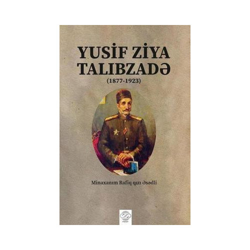 Yusif Ziya Talibzade 1877-1923-Azerbaycan Türkçesiyle Minaxanım Rafiq  Qızı Esedli