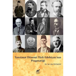 Tanzimat Dönemi Türk Edebiyatının Pragmatiği Akif Duman