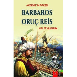Barbaros Oruç Reis - Akdeniz'in Öfkesi Halit Yıldırım