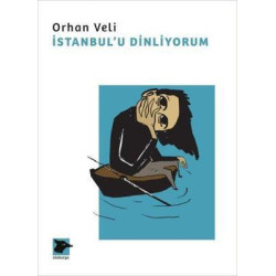İstanbulu Dinliyorum Orhan Veli Kanık