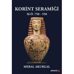 Korint Seramiği - M.Ö.750 - 550 Meral Akurgal