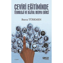 Çeviri Eğitiminde Teknoloji ve Dijital Medya Edinci Burcu Türkmen