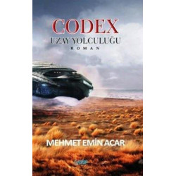 Codex - Uzay Yolculuğu Mehmet Emin Acar