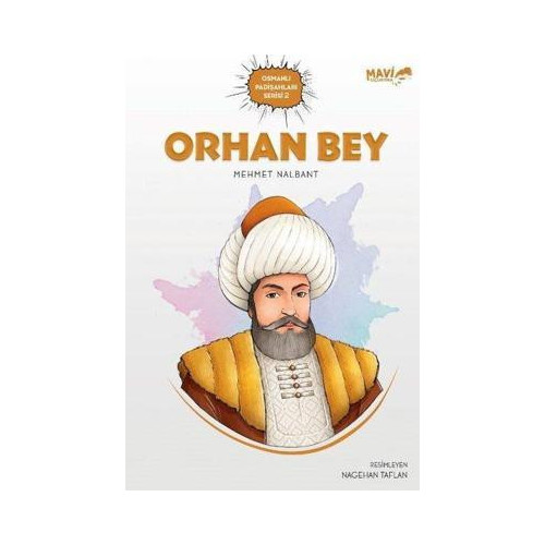 Orhan Bey - Osmanlı Padişahları Serisi 2 Mehmet Nalbant