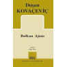 Balkan Ajanı - Tiyatro Oyun Dizisi 644 Duşan Kovaçeviç