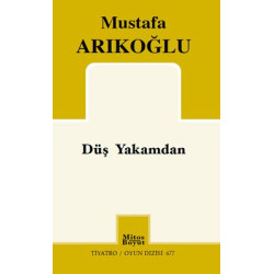 Düş Yakamdan - Tiyatro Oyun Dizisi 677 Mustafa Arıkoğlu