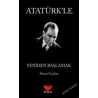 Atatürk'le Yeniden Başlamak Sinan Ceylan