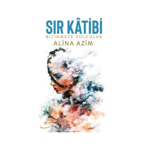 Sır Katibi - Bilinmeze Yolculuk Alina Azim