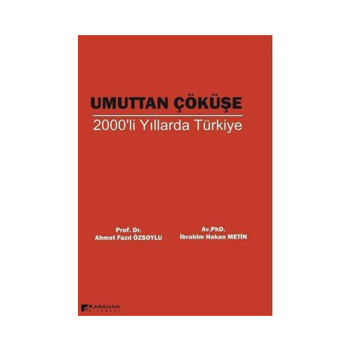 Umuttan Çöküşe 2000'li Yıllarda Türkiye Ahmet Fazıl Özsoylu