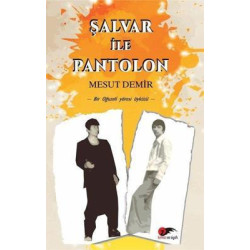 Şalvar ile Pantolon - Bir Oğuzeli Yöresi Öyküsü Mesut Demir