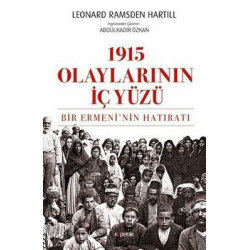1915 Olaylarının İç Yüzü-Bir Ermeninin Hatıratı Leonard Ramsden Hartill