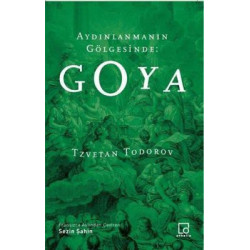 Goya-Aydınlanmanın Gölgesinde Tzvetan Todorov