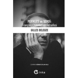 Perikles ve Verdi: François Chateletnin Felsefesi Gilles Deleuze