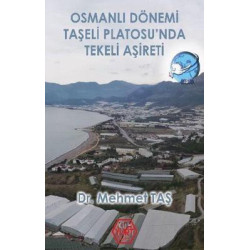 Osmanlı Dönemi Taşeli Platosunda Tekeli Aşireti Mehmet Taş